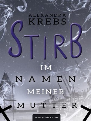 cover image of Stirb--Im Namen meiner Mutter